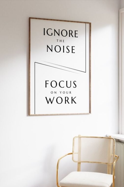 Ignore Noise Focus on work wall painting - Motivational Wall Decor Frame Painting