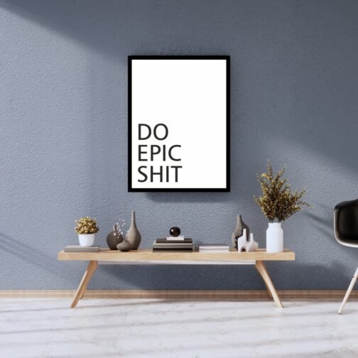 DO EPIC SHIT